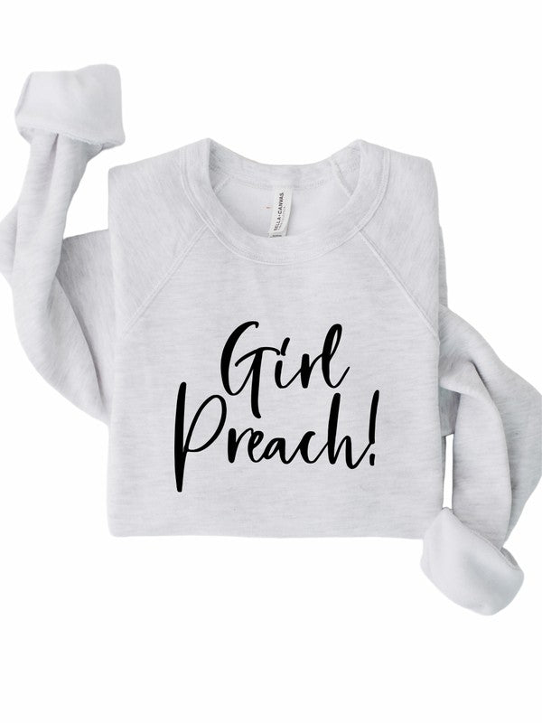 Girl Preach Bella Canvas Premium Sweatshirt - Christi's Boutique